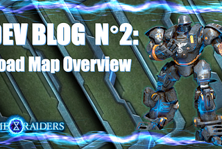 Dev Blog 2: Road Map Overview