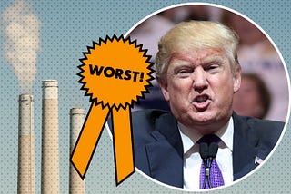 On conservation, we’re calling it: Worst. President. Ever.