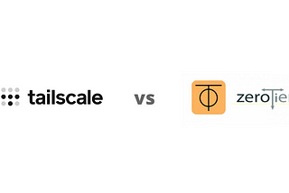 Tailscale vs ZeroTier