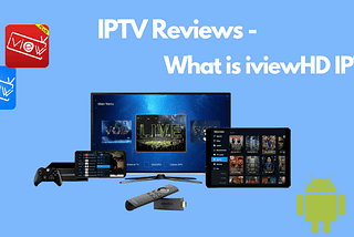 What is iviewHD IPTV?