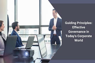 Effective Corporate Governance: Key Strategies for Success