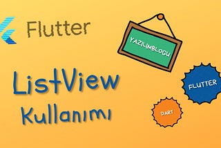 Flutter Dersleri #3 - ListView Kullanımı