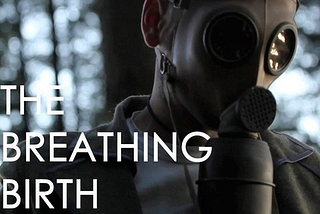 The Breathing Birth, l’homme au masque à gaz