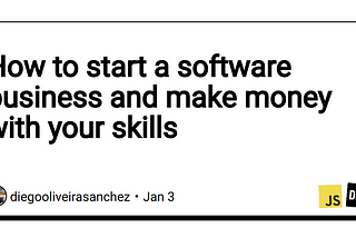 How to start a software business and make money with your skills