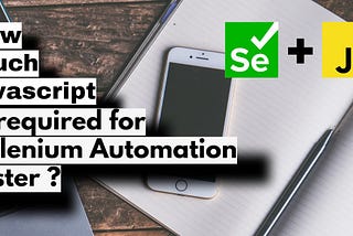 How much Javascript is required for Selenium Automation tester ?