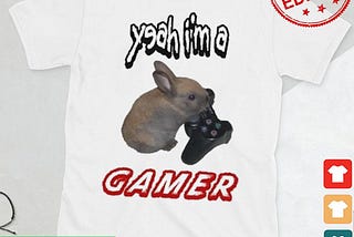 Design Yeah I’m A Gamer Cringey Shirt