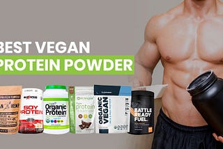 5 Best Vegan Protein Powders