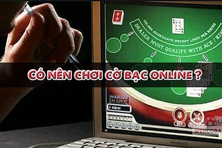 Chơi cờ bạc online đỉnh để thuộc top 1% người chiến thắng nhà cái
