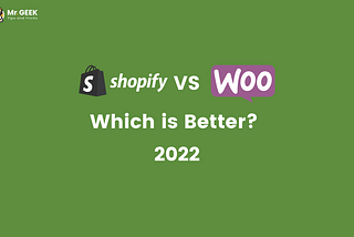 Shopify vs WooCommerce - Which is Better? (2022)