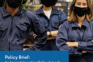 Policy Brief: An Impact Investing Policy Agenda for Growing Employee Ownership to Support COVID-19…