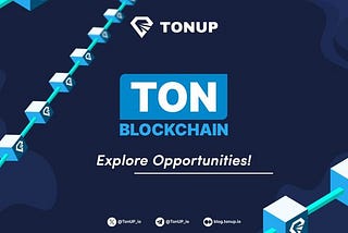 TonUP Launchpad: Nurturing High-Potential Projects on the TON Blockchain