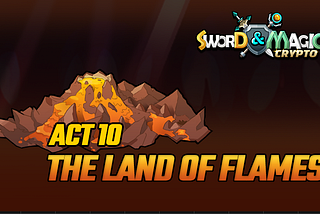 ACT 10: The land of flames