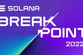 The Best of Solana Breakpoint 2022