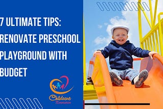 7 Ultimate Tips: Renovate Preschool Playground With Budget