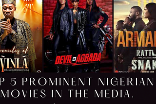 TOP 5 PROMINENT NIGERIAN MOVIES IN THE MEDIA — JUNE 2021