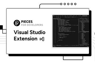 Pieces for Developers Visual Studio Extension.