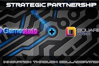 Gamestate Partners with SquareWon to Bring Crypto Mass Adoption to the Megaverse