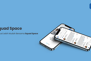 Studi Kasus UI UX : Forum Group Discussion — Squad Space