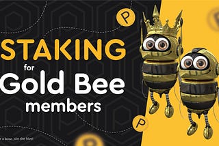 Staking for Gold Bee Membership!