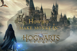 How to make money in Hogwarts Legacy