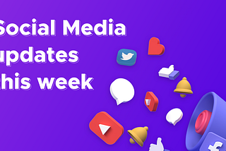 Social Media Updates this week [Aug 21 — Aug 27, 2021]