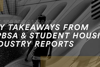 The Future of Student Housing & PBSA according to 4 Industry Reports