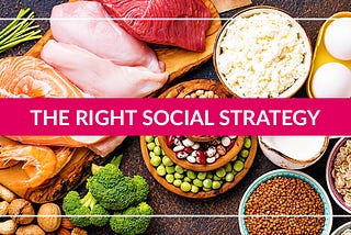 Why The Right Social Strategy Will Make Your Brand A Success