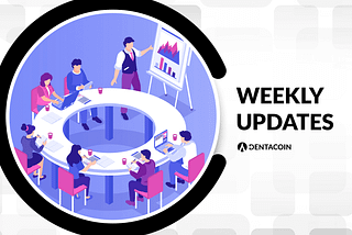 Dentacoin Weekly Updates: May 28 — June 3