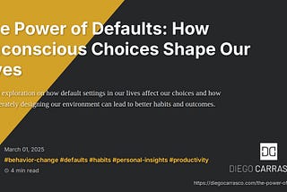 The Power of Defaults: How Unconscious Choices Shape Our Lives