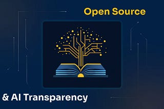 OpenSource is key for AI transparency but needs more tooling