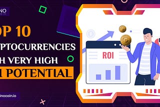 Top 10 Cryptocurrencies with High Potential in Long Term