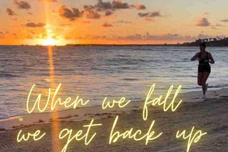 WE FALL… WE GET BACK UP