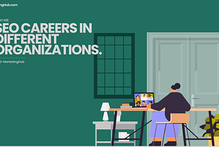 How are SEO Careers in different Organizations? | G-MarketingHub