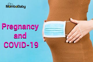 Pregnancy and COVID-19