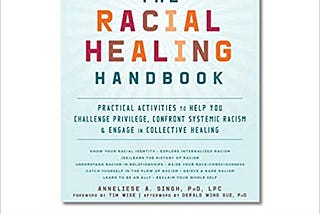 READ/DOWNLOAD=> The Racial Healing Handbook: Practical Activities to Help You Challenge Privilege…