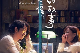 “Membuat Emosional tapi tidak Ideal” — Review Film: More Than Blue (2018)