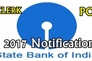 SBI Clerk Recruitment 2017–18 | SBI Recruitment 2017 Notification | SBI Clerk Application Form —…