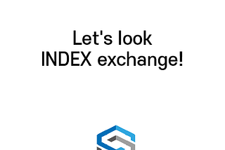 Let’s look about index exchange!