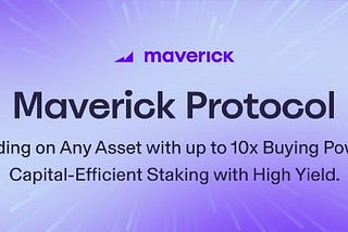 Maverick Protocol Testnet Review