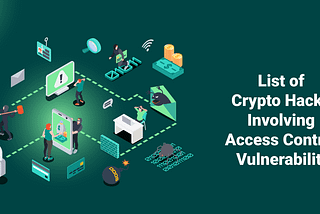 List of Crypto Hacks Involving Access Control Vulnerability — ImmuneBytes