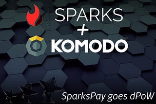 SparksPay goes #safu with Komodo dPoW