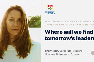 Where will we find tomorrow’s leaders? — Tina Vissem, University of Sydney
