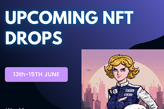 5 Upcoming NFT Drops (13th-15th June)