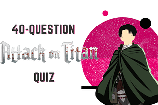 Attack on Titan Quiz: 40 Free Questions + Answers even Armin couldn’t Ace