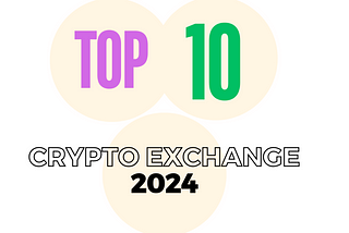 TOP 10 BEST CRYPTOCURRENCY EXCHANGE IN 2024