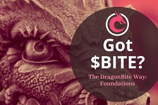 Got $BITE: The DragonBite Way — Foundations