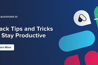 Best Slack Tips and Tricks to Stay Productive in 2021