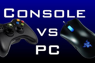 Computer Gaming v Consoles