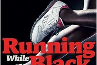 Running While Black: A Book Review