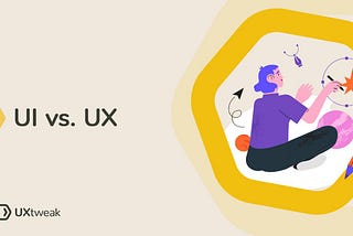 UX vs. UI